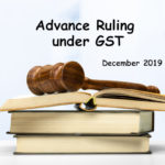 Some Important Advance Rulings under GST